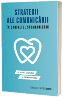 Strategii ale comunicarii in cabinetul stomatologic
