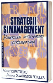 Strategii si management. Dimensiuni socio-umane contemporane