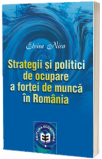 Strategii si politici de ocupare a fortei de munca in Romania