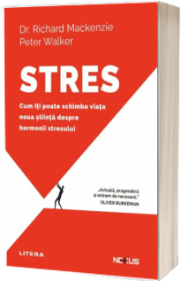 Stres. Cum iti poate schimba viata noua stiinta despre hormonii stresului