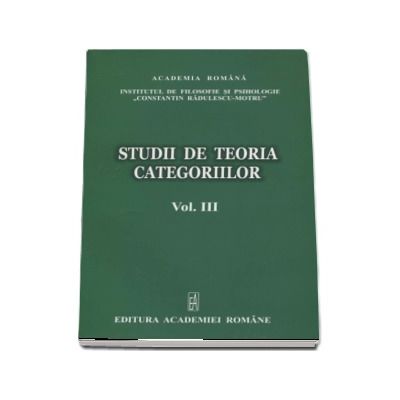 Studii de teoria categoriilor - Volumul III