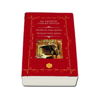 Studiul in rosu aprins. Semnul celor patru - Conan Doyle