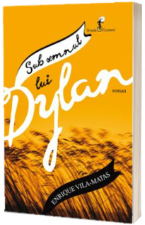 Sub semnul lui Dylan