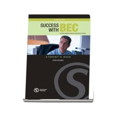 Success with BEC Vantage. The New Business English Certificates Course. Students Book