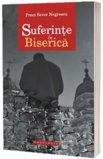 Suferinte in Biserica