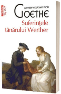 Suferintele tanarului Werther - (Colectia Top 10)