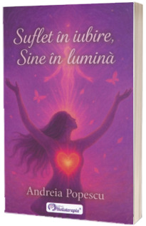 Suflet in iubire. Sine in lumina