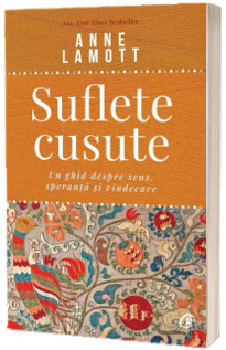 Suflete cusute. Un ghid despre sens, speranta si vindecare