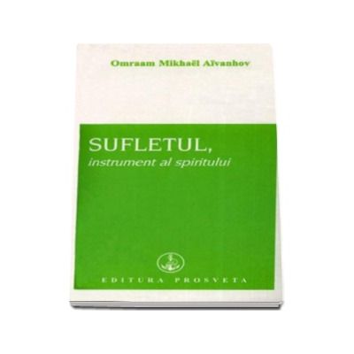 SUFLETUL, instrument al spiritului