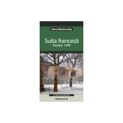 Suita franceza. vol. I. Exodul. 1940