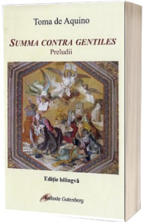 Summa contra gentiles. Preludii. Editie bilingva