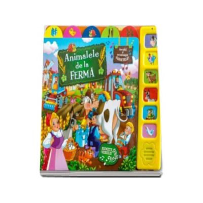 Sunete vesele. Animalele de la ferma - Asculta si recunoaste sunetele!