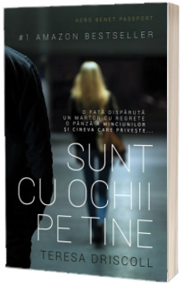 Sunt cu ochii pe tine