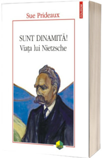 Sunt dinamita! Viata lui Nietzsche