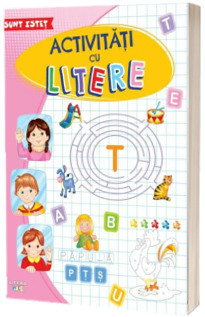 Sunt istet. Activitati cu litere
