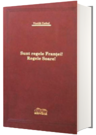 Sunt regele Frantei! Regele Soare!