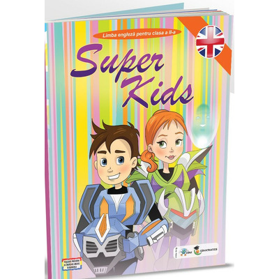 Super Kids. Limba engleza pentru clasa a II-a