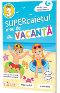 Supercaietul meu de vacanta pentru clasa a III-a