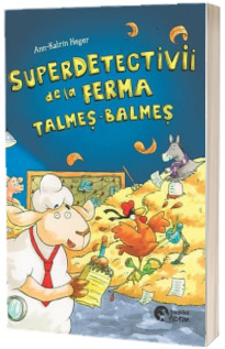 Superdetectivii de la ferma talmes-balmes