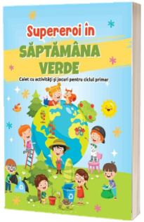 Supereroi in saptamana verde