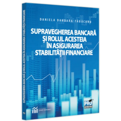 Supravegherea bancara si rolul acesteia in asigurarea stabilitatii financiare