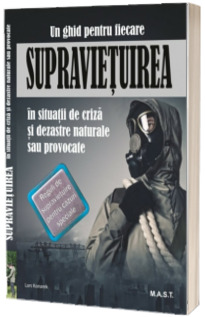 Supravietuirea in conditii de criza si dezastre naturale sau provocate