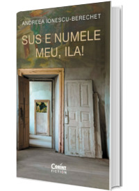 Sus e numele meu, Ila!