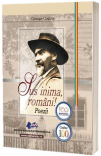 Sus inima, romani! Poezii (editie brosata)