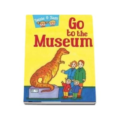 Susie and Sam Go to the Museum