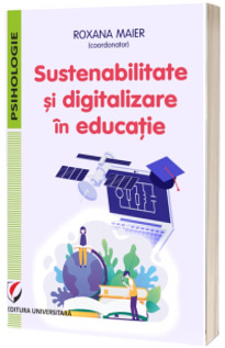 Sustenabilitate si digitalizare in educatie