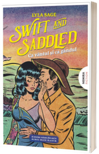 Swift and Saddled. Ca vantul si ca gandul