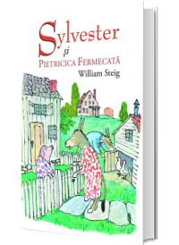 Sylvester si pietricica fermecata - William Steig
