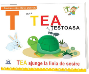 T de la Tea, testoasa. Tea ajunge la linia de sosire