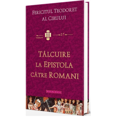 Talcuire la epistola catre Romani. Traduceri 27