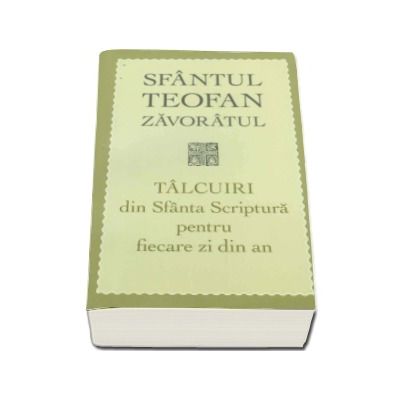 Talcuiri din Sfanta Scriptura pentru fiecare zi din an - Editia a III-a