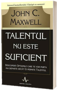 Talentul nu este suficient