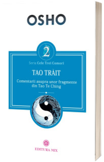 Tao trait. Comentarii asupra unor fragmente din Tao Te Ching - Osho