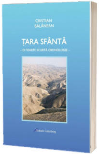 Tara Santa. O foarte scurta cronologie