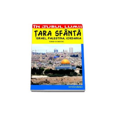 Tara Sfanta. Israel, Palestina, Iordania