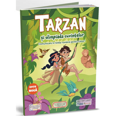 Tarzan si jungliada cuvintelor. Comunicare in limba romana pentru Clasa I