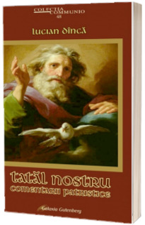 Tatal nostru. Comentarii patristice