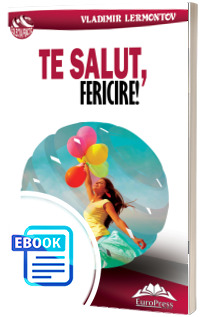 Te salut, fericire!