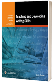 Teaching and Developing Writing Skills Craig Thaine Teaching and Developing Writing Skills
