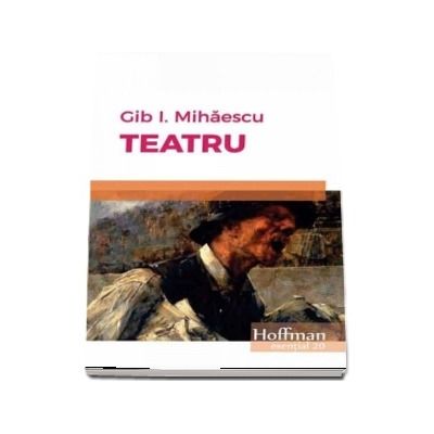 Teatru - Gib I. Mihaescu