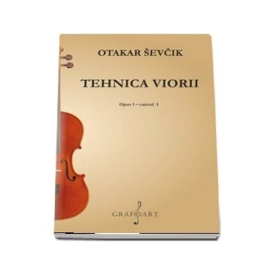 Tehnica viorii. Opus I. Caietul I