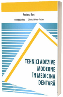 Tehnici adezive moderne in medicina dentara