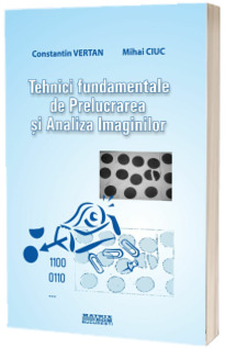 Tehnici fundamentale de prelucrarea si analiza imaginilor
