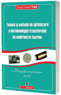 Tehnici si metode de optimizare a biotehnologiei transferului de embrioni la taurine