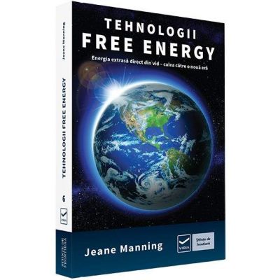 Tehnologii Free Energy. Energia extrasa direct din vid calea catre o noua era