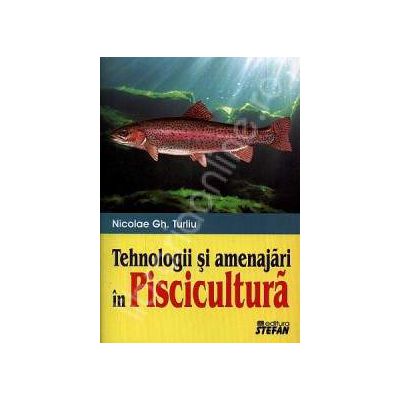 Tehnologii si amenajari in piscicultura